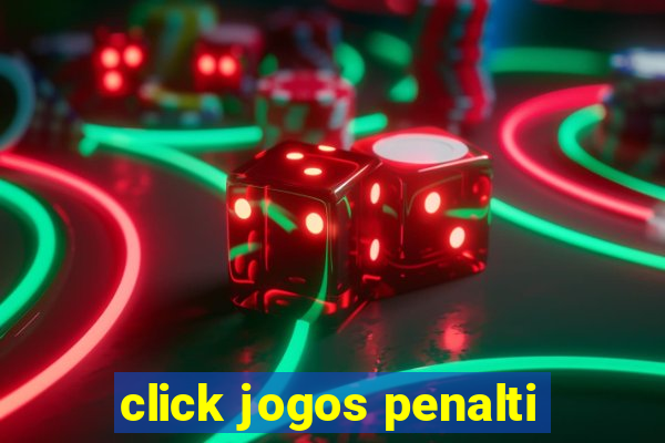 click jogos penalti